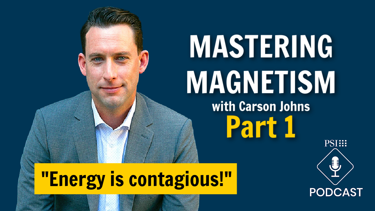 Podcast thumbnail: Carson Johns in a suit beside bold text 'Mastering Magnetism Part 1' and a yellow banner reading 'Energy is contagious!'