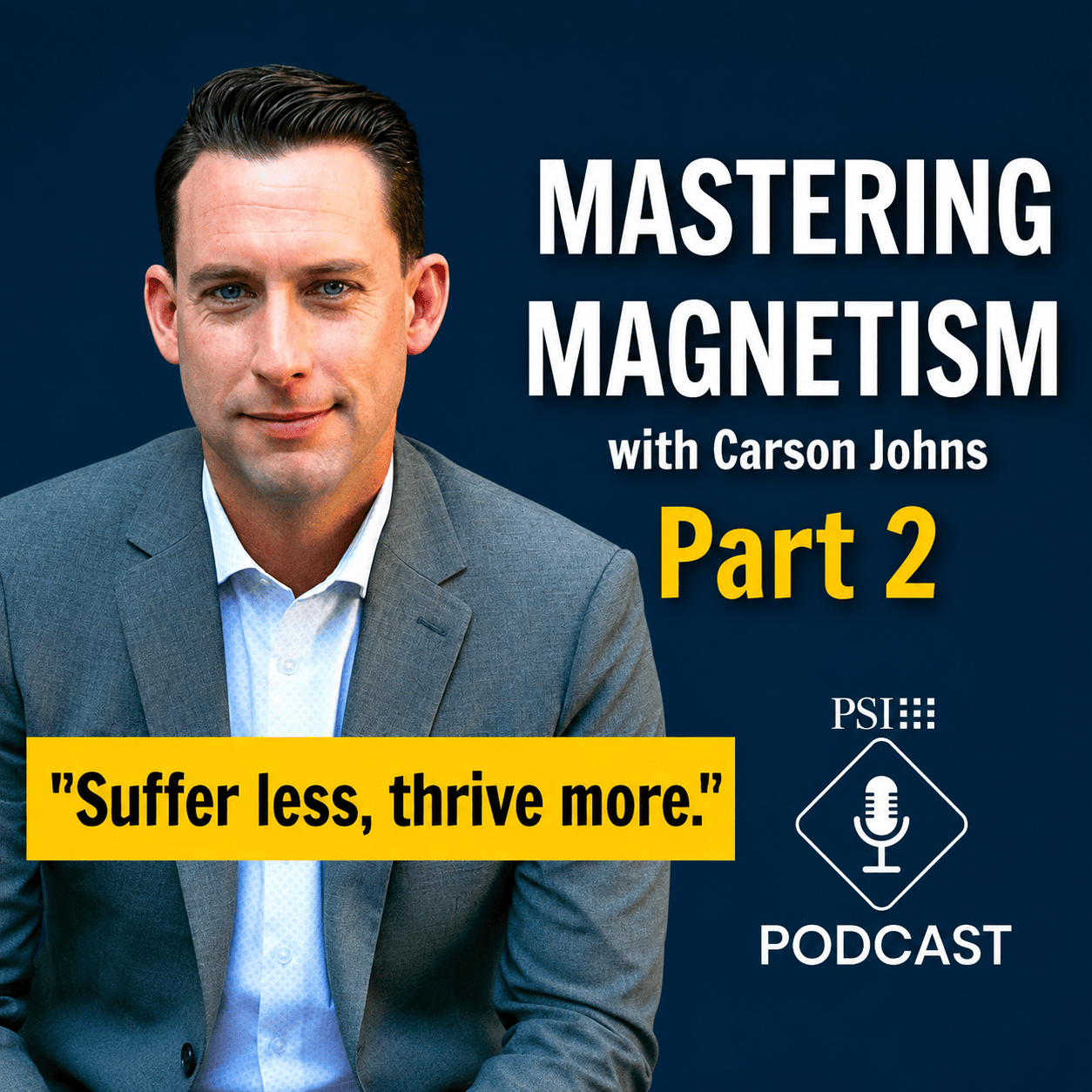 Mastering Magnetism with Carson Johns | Pt 2 episode artwork