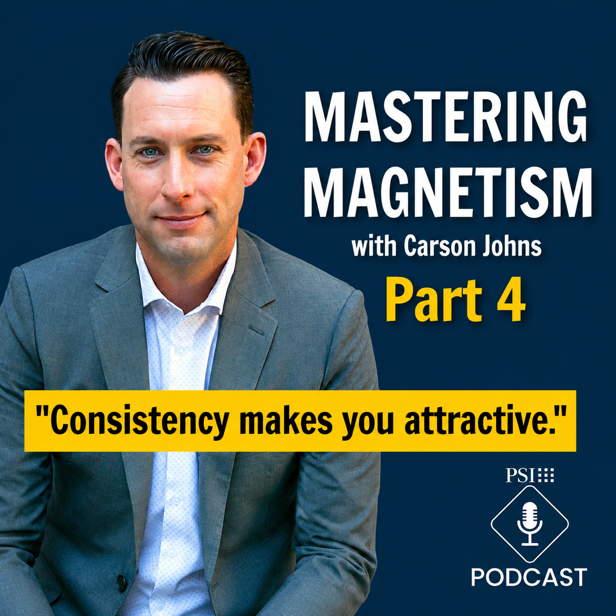 Mastering Magnetism with Carson Johns | Pt 4 episode artwork