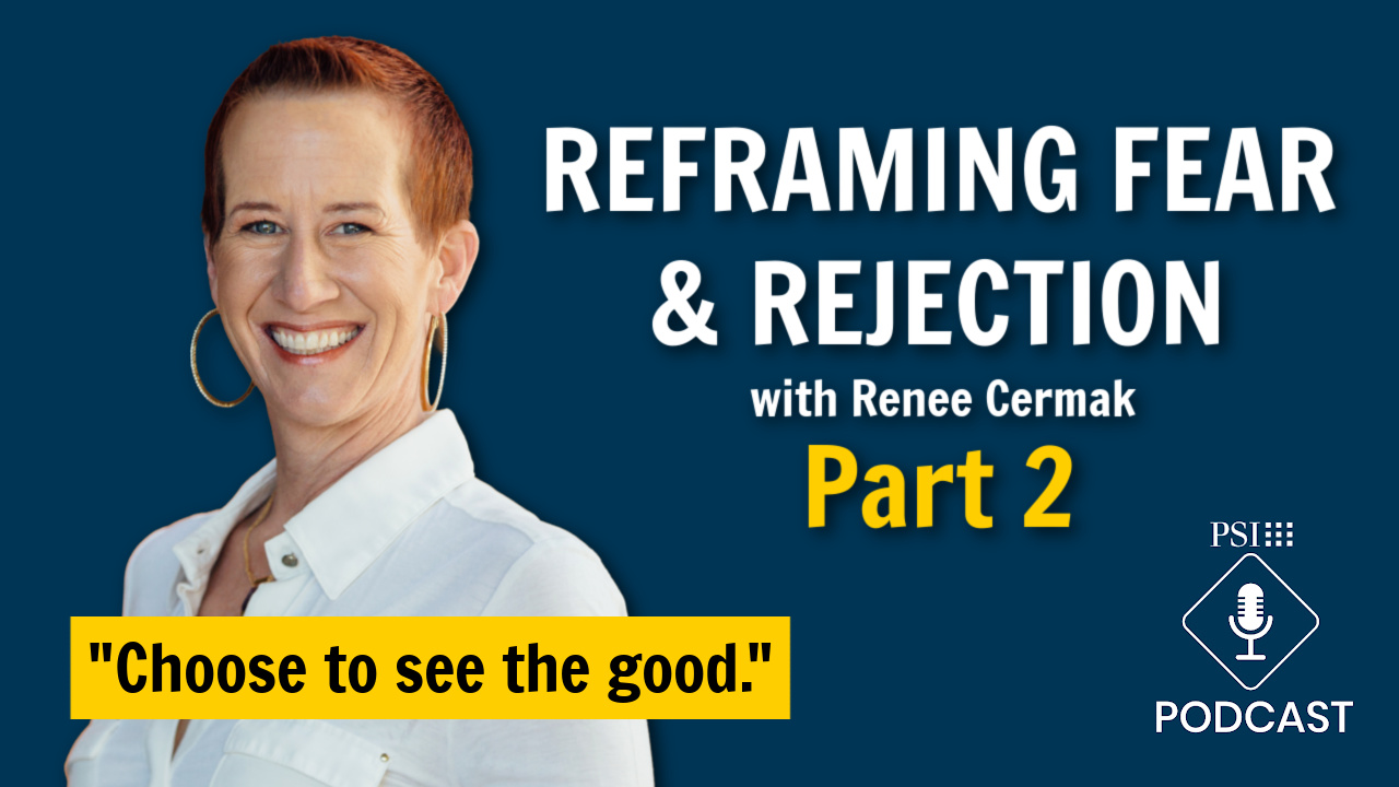 Podcast cover showing a smiling woman on a dark blue background, bold white text 'Reframing Fear & Rejection' and yellow 'Part 2', with a yellow banner 'Choose to see the good.' and a small podcast logo in the lower-right corner.