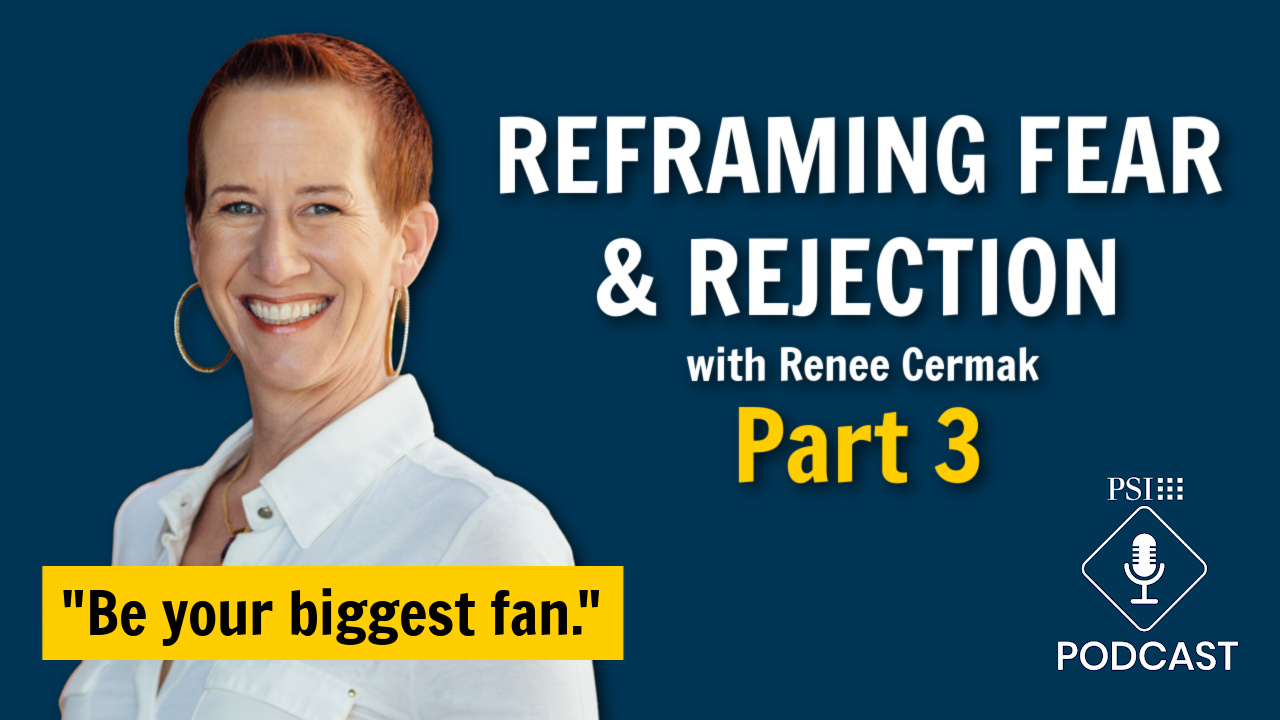 Podcast cover: smiling woman on the left with a dark blue background and bold white title 'Reframing Fear & Rejection' 'Part 3' in yellow, plus a yellow quote bar 'Be your biggest fan' and a small podcast logo on the right.